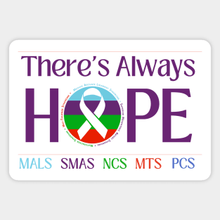 Theres Always Hope (MALS, SMAS, NCS, MTS, PCS) Magnet